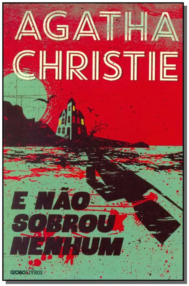 Resumo do Livro "E Não Sobrou Nenhum" de Agatha Christie